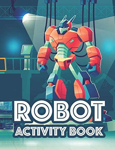 Robot Activity Book Awesome Robot Illustrations And Designs To Color, Tracing And Coloring Activity For Children