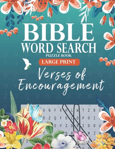 Bible Word Search Puzzle Book (Large Print): Verses of Encouragement Scripture Verses on Hope, Faith and Strength - for Adults and Teens