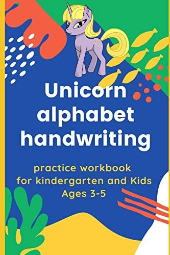 Unicorn Alphabet Handwriting Practice Workbook for Kindergarten and Kids Ages 3-5 Preschool Practice for ABC Kids, Cursive Letter Tracing Book, Tracing Books for Toddlers, Handwriting Workbook for Pre K, Beginning Cursive Handwriting Workbooks Kindergar