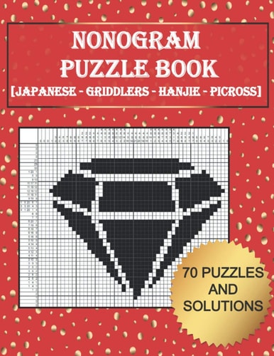 Tittle Nonogram Puzzle Book: [ Japanese - Griddlers - Hanjie - Picross ] 70 Puzzles And Solutions