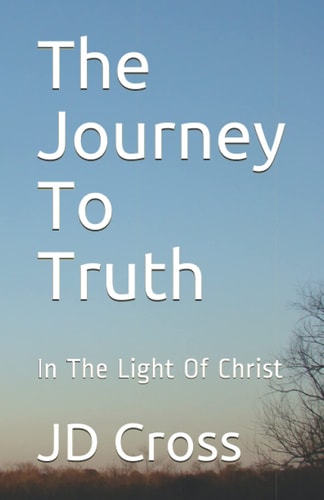 The Journey To Truth In The Light Of Christ
