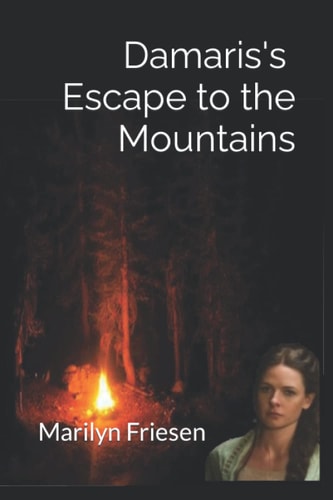Damaris's Escape to the Mountains