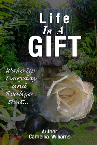 Life Is a Gift Wake Up Everyday and Realize That