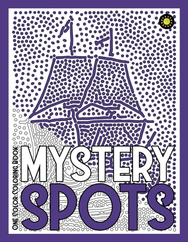 MYSTERY SPOTS One Color Coloring Book 30 Hidden Pictures for Color Relaxation