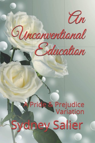 An Unconventional Education A Pride & Prejudice Variation