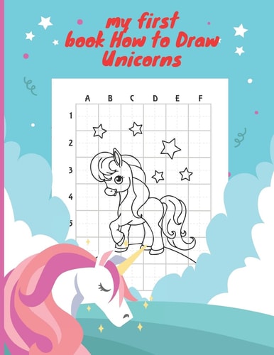 My First Book How to Draw Unicornes Large Print