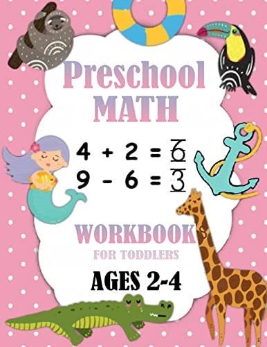 Preschool Math Workbook for Toddlers Ages 2-4 Number Tracing, Addition and Subtraction Math Workbook for Toddlers , Beginner Math Preschool Learning Book with Number Tracing and Matching Activities for 2, 3 and 4 Year