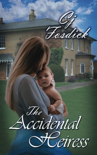The Accidental Heiress The Accidental Series - Book 3