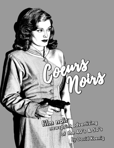 Coeurs Noirs Film Noir Newsprint Advertising of the 40's And 50's
