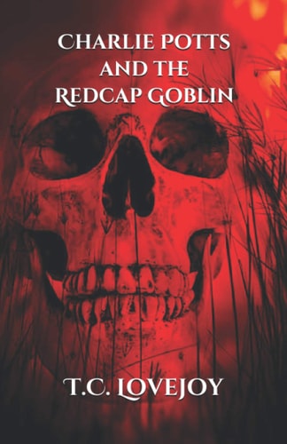 Charlie Potts and the Redcap Goblin