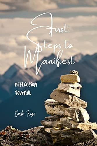 First Steps to Manifest Reflection Journal