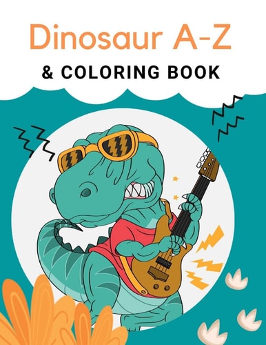 Dinosaur A-Z & Coloring Book "Preschool Practice Handwriting. Learning and Trace Lettering Alphabet A-Z with Dinosaurs and Dinosaurs Coloring. A Fun Kid Workbook and Activity for Kindergarten and Kids Ages 3-5 Reading And Writing. "