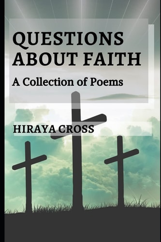 Questions About Faith A Collection of Poems