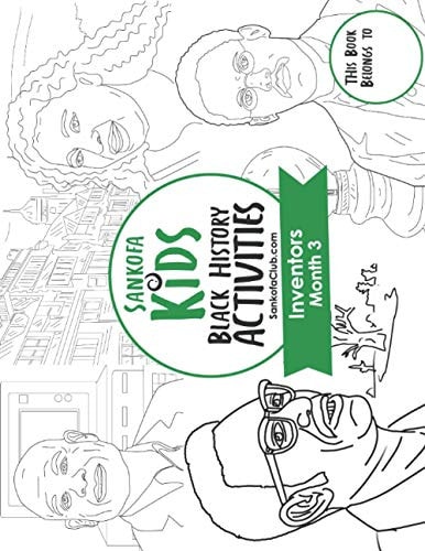 Sankofa Kids Black History Activities Inventors Month 3: (SC Monthly Green)