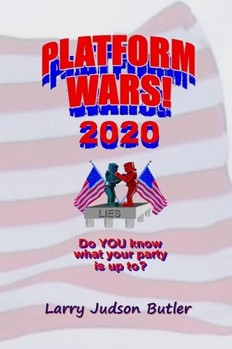 Platform Wars! 2020 Do You Know What Your Party Is Up To?