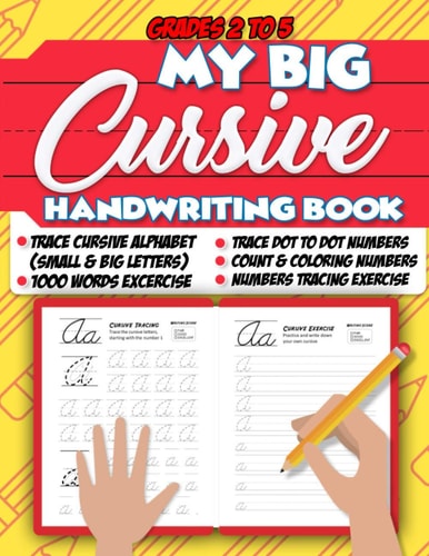 My Big Cursive Handwriting Book Grades 2 to 5, Alphabet Tracing Dot to Dot and Coloring Workbook