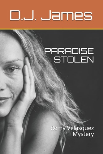 Paradise Stolen Remy Velasquez Mystery