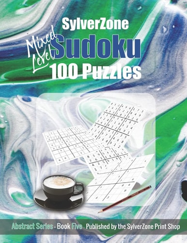 SylverZone Mixed Level Sudoku - 100 Puzzles - Book Five Brain Gym for Coffee Time
