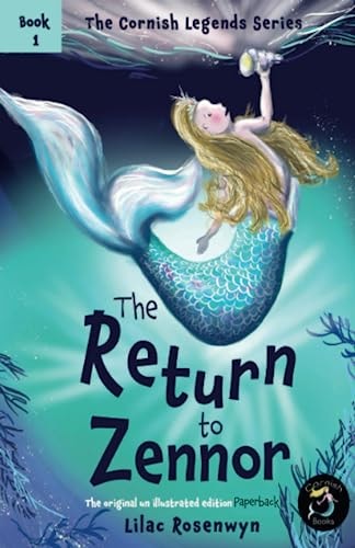 The Return to Zennor The First Book in the Cornish Legends Series for Children.