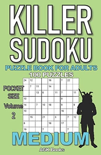 Killer Sudoku Puzzle Book for Adults 100 MEDIUM LEVEL POCKET SIZE PUZZLES (Volume 2). Makes a Great Gift for Teens and Adults Who Love Puzzles