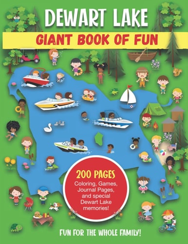 Dewart Lake Giant Book of Fun Coloring, Games, Journal Pages, and Special Dewart Lake Memories!