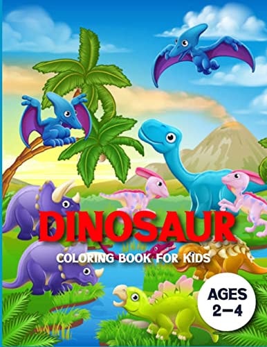 Dinosaur Coloring Books for Kids Ages 2-4 Dinosaur Activity Books for Kids Ages 4-8 (Fun Activities for Kids)