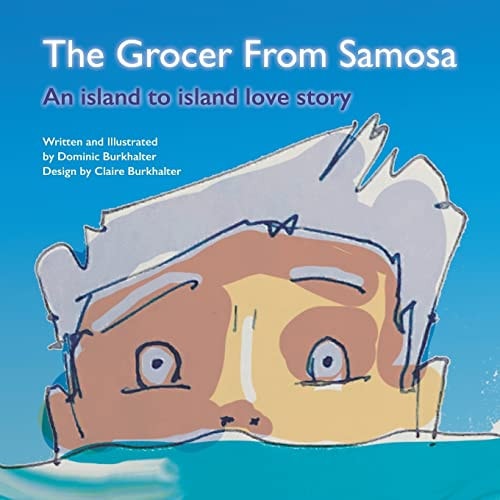 The Grocer from Samosa An Island to Island Love Story
