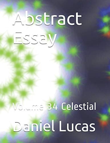 Abstract Essay Volume 34 Celestial
