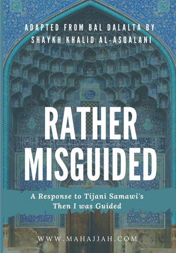 Rather Misguided - A Response to Tijani Samawi's Then I was Guided