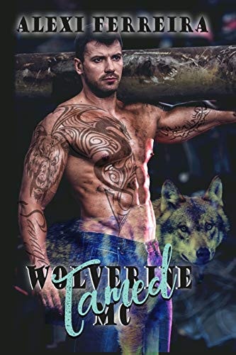Tamed Wolverine MC (book 2)