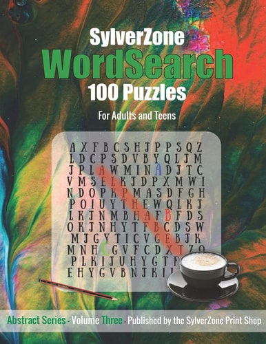 SylverZone WordSearch - 100 Puzzles - Volume Three - Abstract Series Coffee Time Puzzles for Relaxing