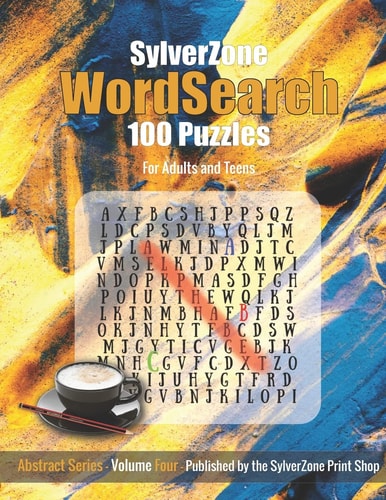 SylverZone WordSearch - 100 Puzzles - Volume Four - Abstract Series Coffee Time Puzzles for Relaxing