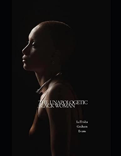 The Unapologetic Black Woman