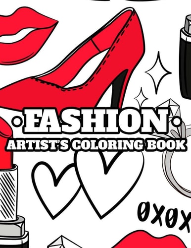 Fashion Artist's Coloring Book Draw And Color Activity Pages For Girls, Illustrations Of Dresses, Handbags, Shoes, And More To Color