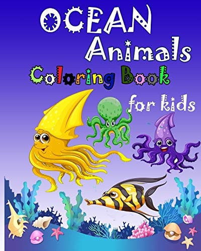 Ocean Animals Coloring Book Great Gift for Kids, Aged 4-8 Years Old, Cute Sea Creatures (Super Fun Coloring Pages For Kids)