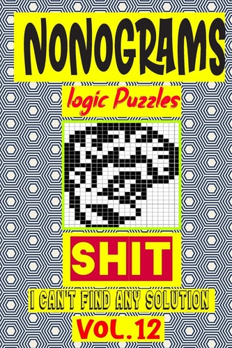 Nonogram Logic Puzzle Shit I Can't Find Any Solution Japanese Crossword Picture Logic Puzzles Giddlers Logic Puzzles