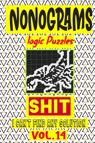 Nonogram Logic Puzzle Shit I Can't Find Any Solution Japanese Crossword Picture Logic Puzzles Giddlers Logic Puzzles