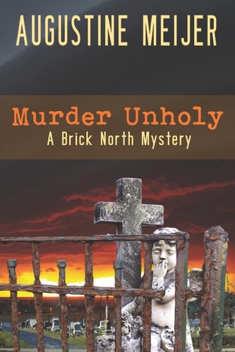 Murder Unholy A Brick Northy Mystery