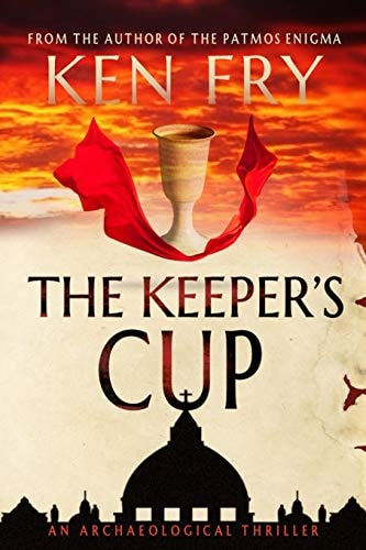 The Keeper's Cup A Controversial Archaeological Thriller