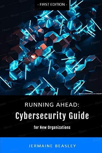 Running Ahead Cybersecurity Guide for New Organizations