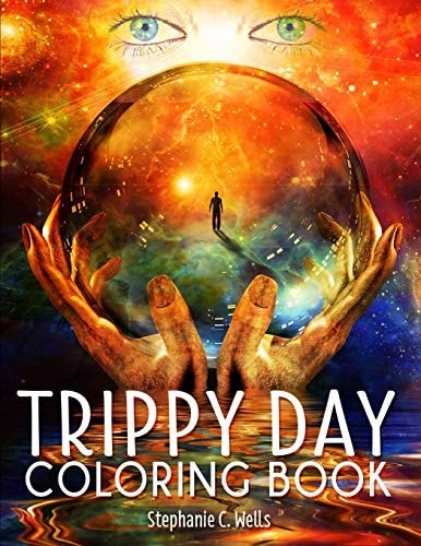 Trippy Day Coloring Book Psychedelic Coloring Book 35 Images for Stress and Anxiety Relief