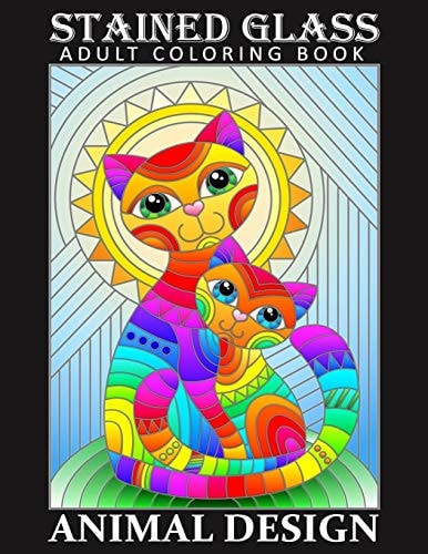 Stained Glass Adult Coloring Book - Animal Desing Stress Relieving Design for Adult Relaxation