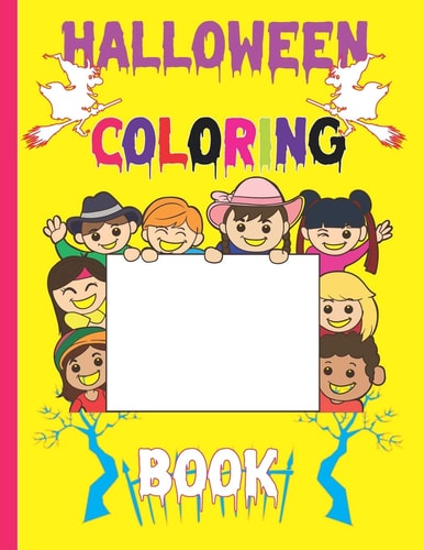 Halloween Coloring Book Children Coloring for Kids Color Yalow: Boys, Girls and Toddlers Ages 2-4, 4-8, ( Witches/ Ghosts/ Pumpkins/Haunted Houses, 100 Pages, 8,5x11 Inches Mat