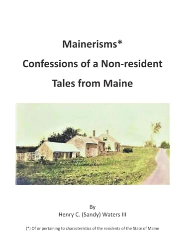 Mainerisms* Confessions of a Non-resident - Tales From Maine