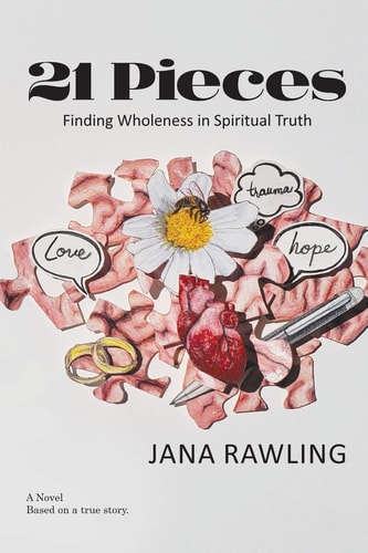 21 Pieces Finding Wholeness in Spiritual Truth