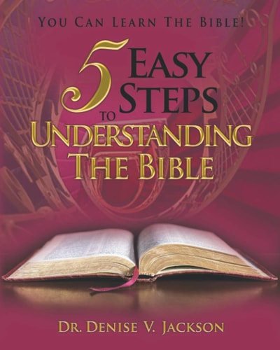5 Easy Steps to Understanding the Bible You Can Learn the Bible!