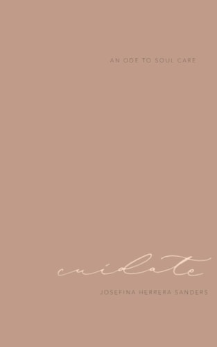 Cuídate An Ode to Soul Care