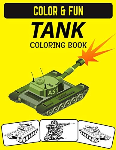 Tank Coloring Book Military Tank Coloring Book for Kids and Teens who Love Tank and Army