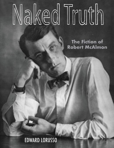Naked Truth The Fiction of Robert McAlmon