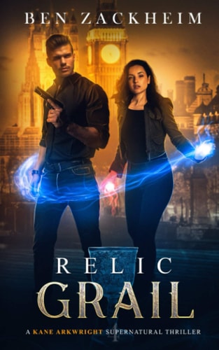 Relic Grail (A Kane Arkwright Supernatural Thriller)